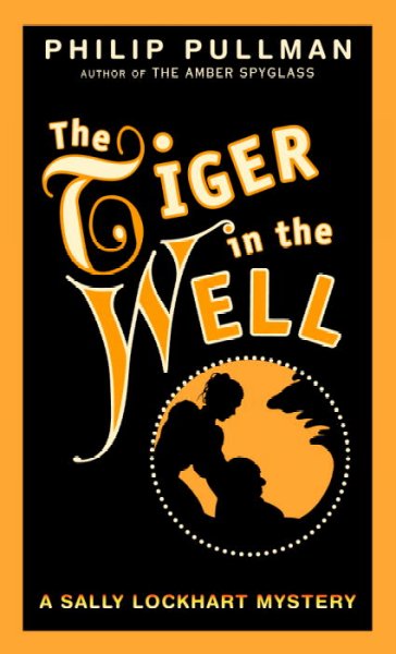 The tiger in the well / Philip Pullman.