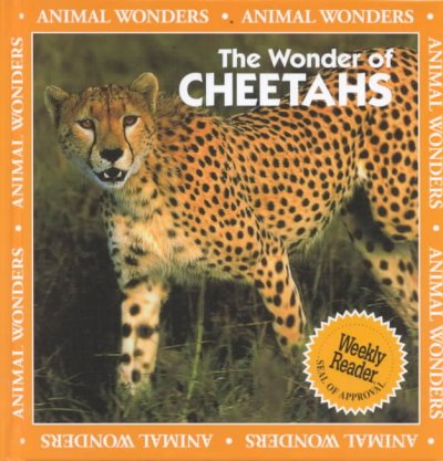 The wonder of cheetahs / by Patricia Lantier and Winnie MacPherson ; illustrated by John F. McGee.