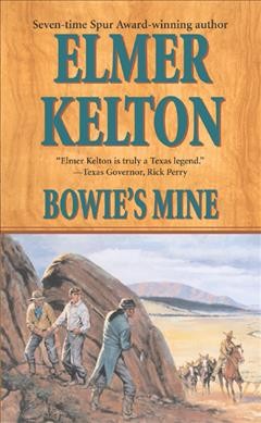 Bowie's mine / Elmer Kelton.