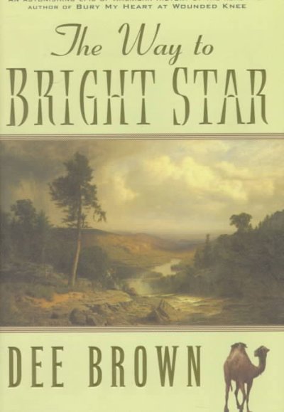 The way to bright star / Dee Brown.