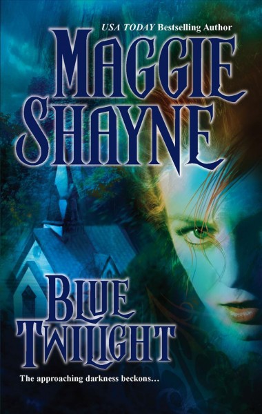 Blue twilight / Maggie Shayne.