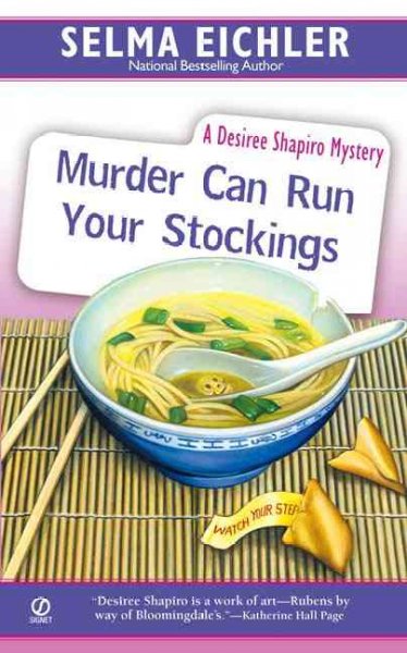 Murder can run your stockings : a Desiree Shapiro mystery / by Selma Eichler.