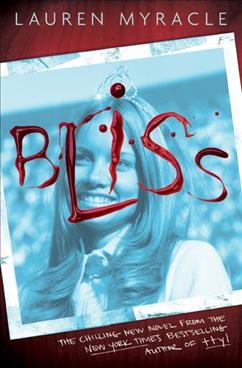 Bliss / Lauren Myracle.