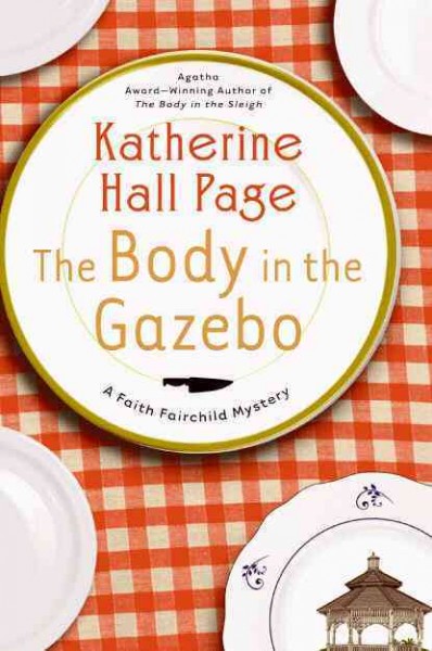 The body in the gazebo / Katherine Hall Page.