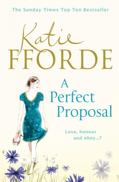 A perfect proposal / Katie Fforde.