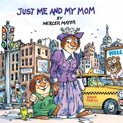 Just me and my mom / by Mercer Mayer.