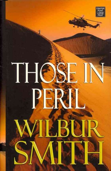 Those in peril / Wilbur Smith.