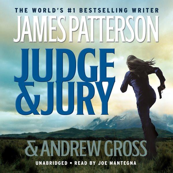 Judge & jury [electronic resource] / James Patterson & Andrew Gross.