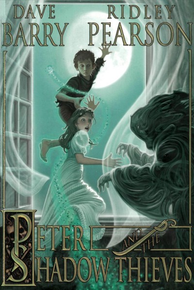 Peter and the shadow thieves [electronic resource] / by Dave Barry and Ridley Pearson ; illustrations by Greg Call.