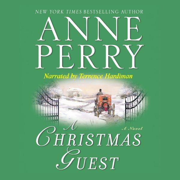 A Christmas guest [electronic resource] / Anne Perry.