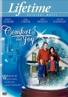 Comfort and joy / Lifetime Television and Paramount Pictures in association with Ron Ziskin Productions ; producers, Armand Leo, Cathy Mickel Gibson ; written by Judd Parkin ; directed by Maggie Greenwald.