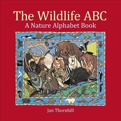 The wildlife ABC : a nature alphabet book / Jan Thornhill.