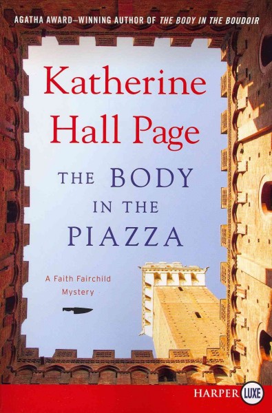 The body in the piazza / Katherine Hall Page.