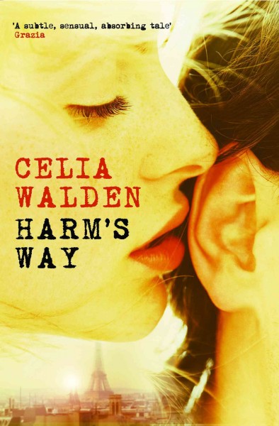 Harm's way [electronic resource] / Celia Walden.