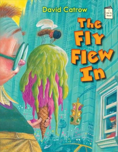 The fly flew in [electronic resource] / by David Catrow.