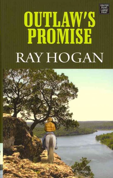 Outlaw's promise / Ray Hogan.