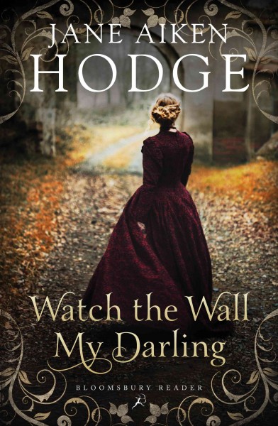 Watch the wall, my darling / Jane Aiken Hodge.