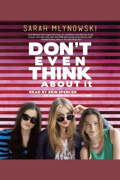 Don't even think about it / Sarah Mlynowski.