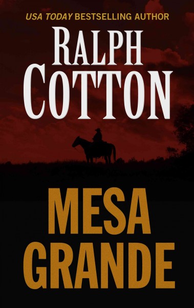 Mesa Grande / Ralph Cotton.