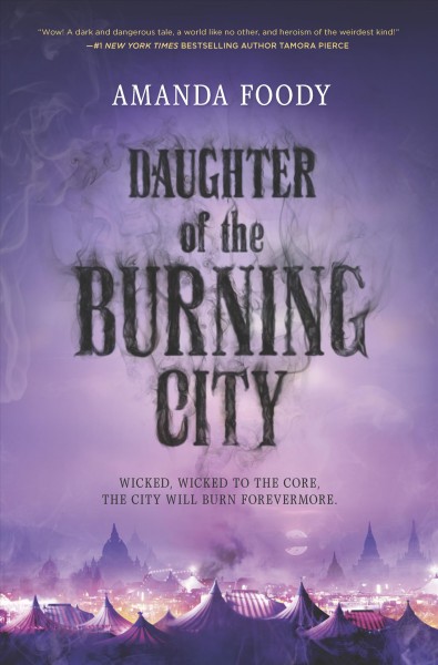 Daughter of the burning city / Amanda Foody.