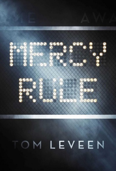 Mercy rule / Tom Leveen.