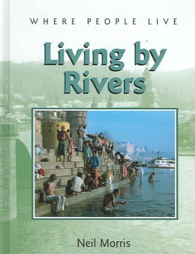 Livng by rivers.