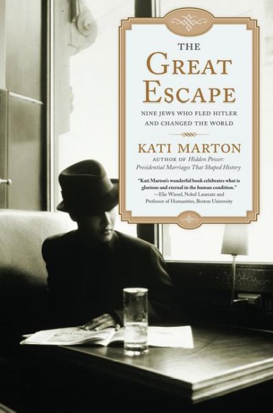 The Great escape : nine jews who fled Hitler and changed the world.
