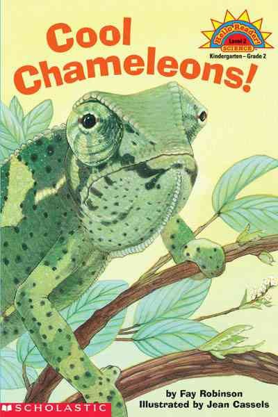 Cool chameleons / by Fay Robinson ; illustrated by Jean Cassels.