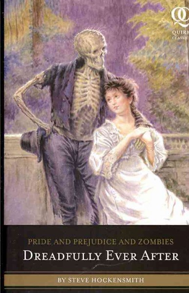 Pride and prejudice and zombies: Dreadfully ever after.