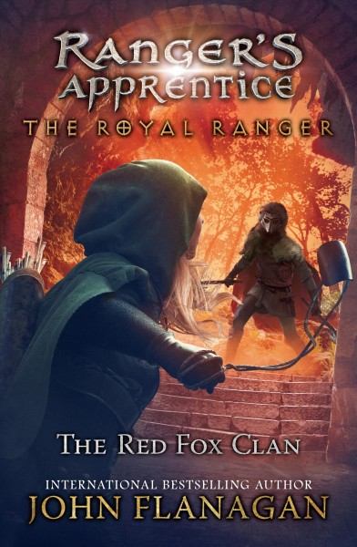 The Red Fox Clan Bk 2  Ranger's apprentice John Flanagan.