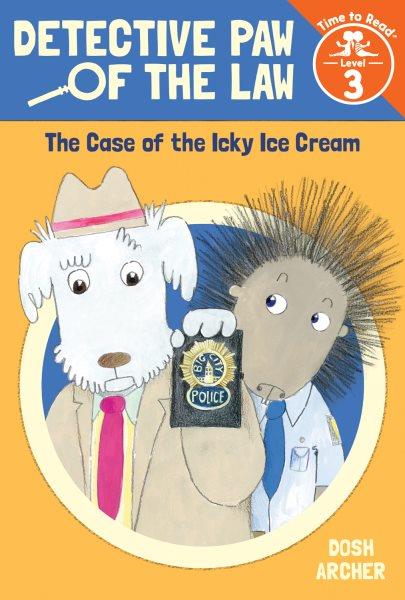 The case of the icky ice cream / Dosh Archer.