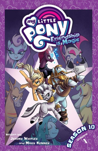 My little pony : friendship is magic. Season 10, Volume 1 / [written by Jeremy Whitley and Mary Kenney ; art by Andy Price and Trish Forstner; colors by Heather Breckel ; letters by Neil Uyetake]