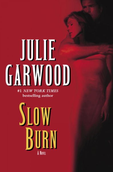 Slow burn / Julie Garwood.