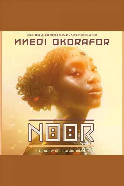 Noor / Nnedi Okorafor.