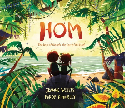 Hom / Jeanne Willis ; Paddy Donnelly.