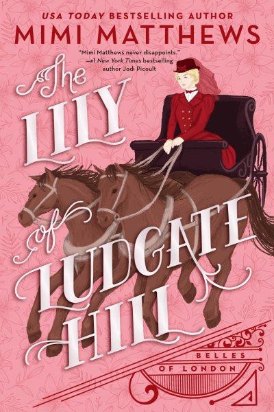 The lily of Ludgate Hill / Mimi Matthews.