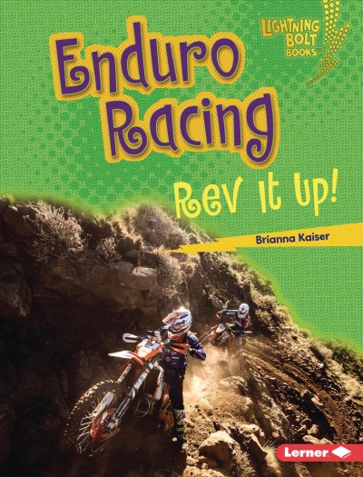 Enduro racing : rev it up! / Brianna Kaiser.