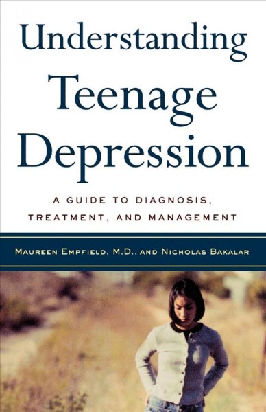 Understanding teenage depression : A guide to diagnosis, treatment and management.