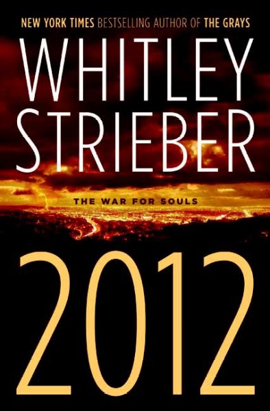 2012 : the war for souls / Whitley Strieber.