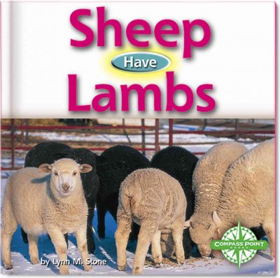 Sheep have lambs / by Lynn Stone.