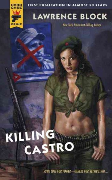 Killing Castro / by Lawrence Block.