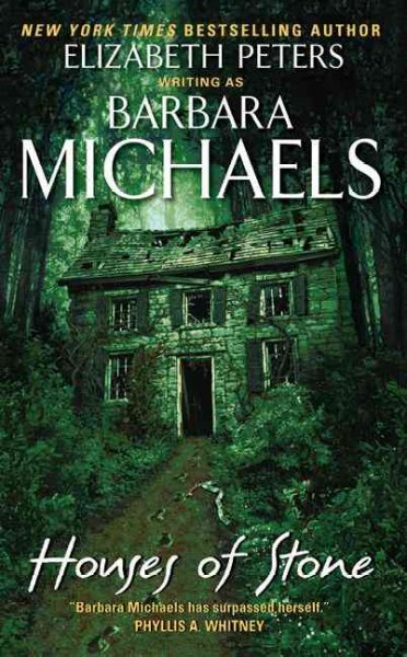 Houses of Stone / Elizabeth Peters writing as Barbara Michaels.