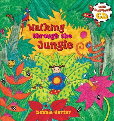 Walking through the jungle / illustrated by Debbie Harter.