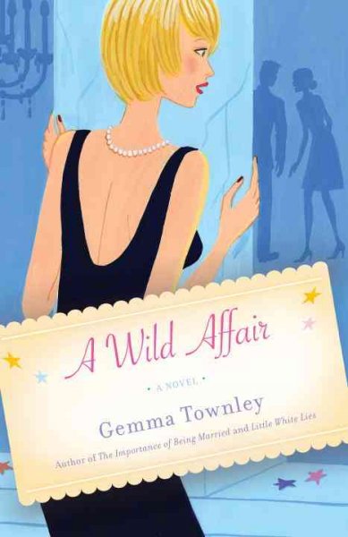 A wild affair : a novel / Gemma Townley.