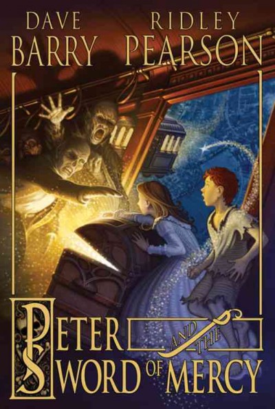Peter and the Sword of Mercy / by Dave Barry and Ridley Pearson ; illustrations by Greg Call.