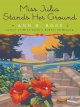 Miss Julia stands her ground  Cover Image