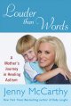 Go to record Louder than words : a mother's journey in healing autism