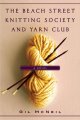 Go to record The Beach Street Knitting Society and Yarn Club