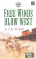 Free winds blow West  Cover Image