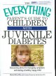 Go to record The everything parent's guide to children with juvenile di...